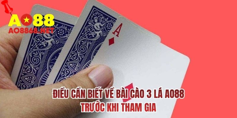 Điều cần biết về bài cào 3 lá AO88 trước khi tham gia