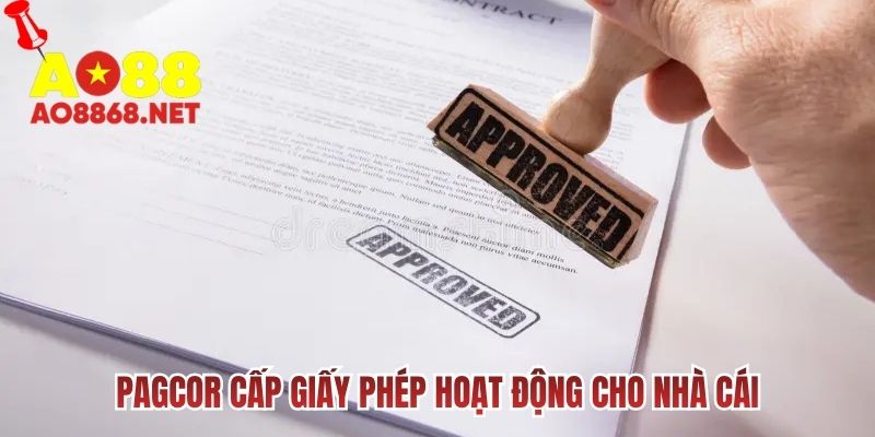 PAGCOR cấp giấy phép hoạt động cho nhà cái